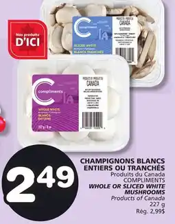 Marches Tradition COMPLIMENTS WHOLE OR SLICED WHITE MUSHROOMS offer