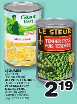 Marches Tradition GÉANT VERT (341 ou 398 mL) OR LE SIEUR (398 mL) VEGETABLES OR TENDER PEAS offer