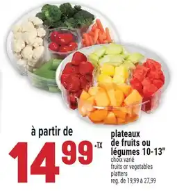 Marché Adonis PLATEAUX DE FRUITS OU LÉGUMES 10-13 | FRUITS OR VEGETABLES PLATTERS offer