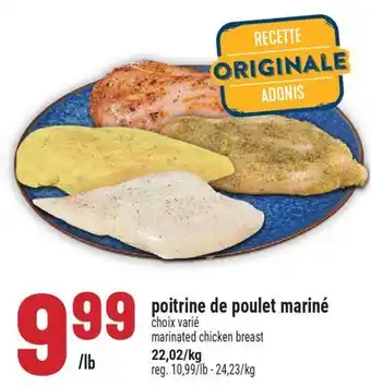 Marché Adonis POITRINE DE POULET MARINÉ | MARINATED CHICKEN BREAST offer