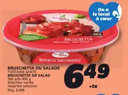 IGA FONTAINE SANTÉ OR SALAD offer