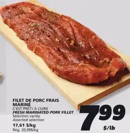 IGA C'EST PRÊT! À CUIRE FRESH MARINATED PORK FILLET offer