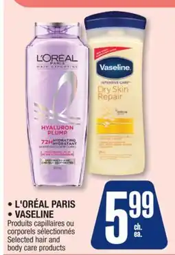 Jean Coutu L'ORÉAL PARIS, VASELINE Selected hair and body care products offer