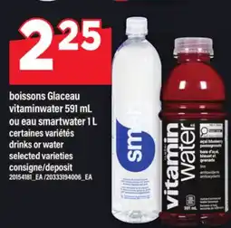 Maxi boissons Glaceau vitaminwater 591 mL ou eau smartwater 1 L | drinks or water offer