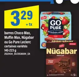 Maxi BARRES CHOCO MAX, MUFFIN MAX, NÜGABAR OU GO PURE LECLERC offer