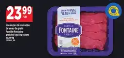 Maxi ESCALOPES DE CUISSEAU DE VEAU DE GRAIN FAMILLE FONTAINE | GRAIN-FED VEAL LEG CUTLETS offer