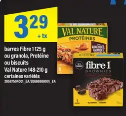 Maxi BARRES FIBRE 1, 125 G OU GRANOLA, PROTÉINE OU BISCUITS VAL NATURE offer