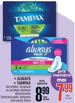 Jean Coutu • ALWAYS • TAMPAX Selected pads, tampons and panty liners offer