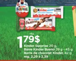 Jean Coutu Kinder Surprise 20 g, Barre Kinder Bueno 39 g - 43 g, Barre de chocolat Kinder 42 g offer