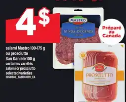 Maxi SALAMI MASTRO 100-175 G OU PROSCIUTTO SAN DANIELE 100 G offer