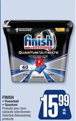Jean Coutu FINISH • Powerball • Quantum Selected dishwashing products offer