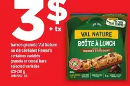 Maxi BARRES GRANOLA VAL NATURE OU DE CÉRÉALES REESE'S | GRANOLA OR CEREAL BARS offer