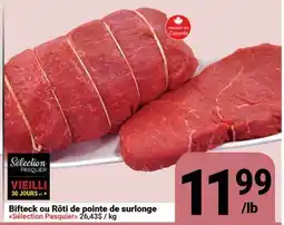 Pasquier Bifteck ou Rôti de pointe de surlonge Sélection Pasquier offer