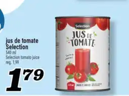 Marché Richelieu JUS DE TOMATE SELECTION | SELECTION TOMATO JUICE offer
