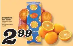 Marché Richelieu ORANGES NAVEL SANS PÉPINS | NAVEL SEEDLESS ORANGES offer