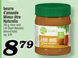 Marché Richelieu BEURRE D'AMANDE MIEUX‑ÊTRE NATURALIA | LIFE SMART NATURALIA ALMOND BUTTER offer