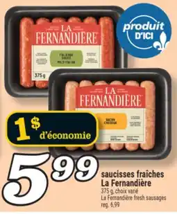 Marché Richelieu SAUCISSES FRAÎCHES LA FERNANDIÈRE | LA FERNANDIÈRE FRESH SAUSAGES offer