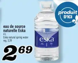 Marché Richelieu EAU DE SOURCE NATURELLE ESKA | ESKA NATURAL SPRING WATER, 4L offer