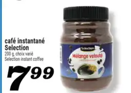 Marché Richelieu CAFÉ INSTANTANÉ SELECTION | SELECTION INSTANT COFFEE offer