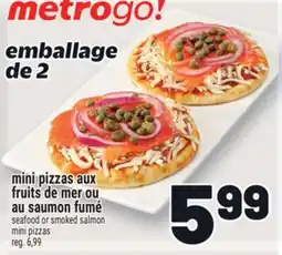 Metro MINI PIZZAS AUX FRUITS DE MER OU AU SAUMON FUMÉ offer