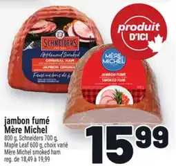 Metro JAMBON FUMÉ MÈRE MICHEL | MÈRE MICHEL SMOKED HAM offer