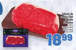Metro BIFTECK DE CONTRE-FILET FAMILLE FONTAINE | FONTAINE FAMILY STRIP LOIN STEAK offer