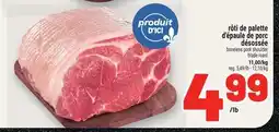 Metro RÔTI DE PALETTE D'ÉPAULE DE PORC DÉSOSSÉE | BONELESS PORK SHOULDER BLADE ROAST offer