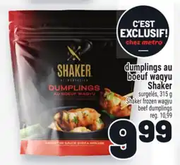 Metro DUMPLINGS AU BOEUF WAGYU SHAKER | SHAKER FROZEN WAGYU BEEF DUMPLINGS offer