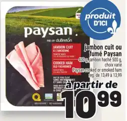 Metro JAMBON CUIT OU FUMÉ PAYSAN | PAYSAN COOKED OR SMOKED HAM offer