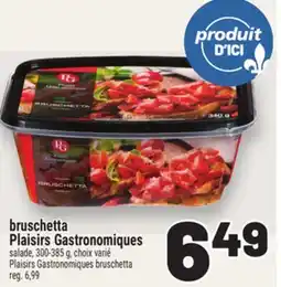 Metro BRUSCHETTA PLAISIRS GASTRONOMIQUES | PLAISIRS GASTRONOMIQUES BRUSCHETTA offer