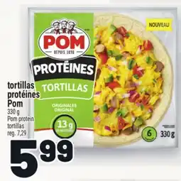 Metro TORTILLAS PROTÉINES POM | POM PROTÉIN TORTILLAS offer