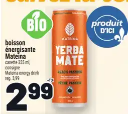 Metro BOISSON ÉNERGISANTE MATEINA | ENERGY DRINK offer