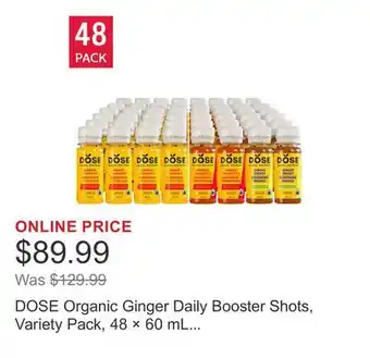 Costco DOSE Organic Ginger Daily Booster Shots, Variety Pack, 48 × 60 mL (2 fl oz) offer
