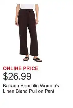 Costco Banana Republic Women's Linen Blend Pull on Pant offer