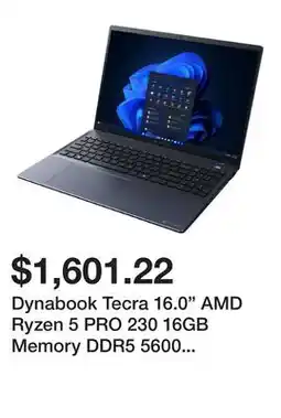 Newegg Dynabook Tecra 16.0 AMD Ryzen 5 PRO 230 16GB Memory DDR5 5600 512GB NVMe SSD Windows 11 Pro A65-M offer