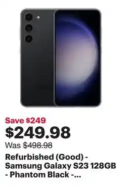 Best Buy Refurbished (Good) - Samsung Galaxy S23 128GB - Phantom Black - Unlocked offer