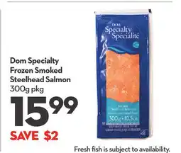 Longo's Dom Specialty Frozen Smoked Steelhead Salmon offer