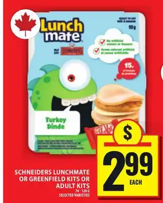 Food Basics SCHNEIDERS LUNCHMATE OR GREENFIELD KITS OR ADULT KITS offer