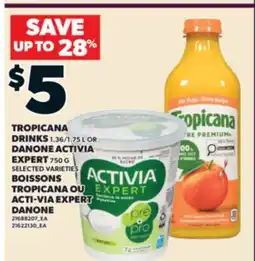 Valu-mart TROPICANA DRINKS, 1.36/1.75 L OR DANONE ACTIVIA EXPERT, 750 G offer