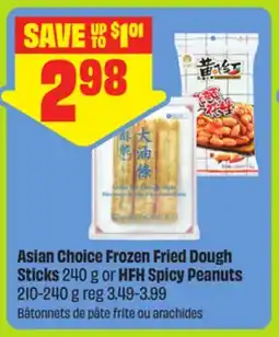 FreshCo Asian Choice Frozen Fried Dough Sticks 240 g or HFH Spicy Peanuts offer