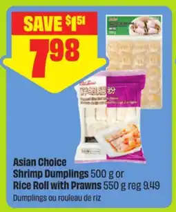 FreshCo Asian Choice Shrimp Dumplings 500 g or Rice Roll with Prawns 550 g offer