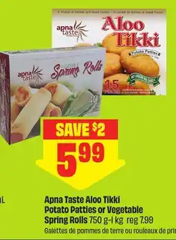FreshCo Apna Taste Aloo Tikki Potato Patties or Vegetable Spring Rolls 750 g-l kg offer