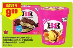 FreshCo Baskin Robbins Ice Cream 946 mL or Novelties 4 x125 mL or Drumstick Ice Cream offer