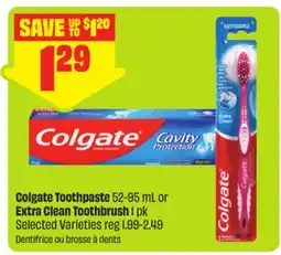 FreshCo Colgate Toothpaste 52-95 mL or Extra Clean Toothbrush 1 pk Selected Varieties offer