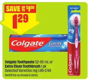 FreshCo Colgate Toothpaste 52-95 mL or Extra Clean Toothbrush 1 pk Selected Varieties offer