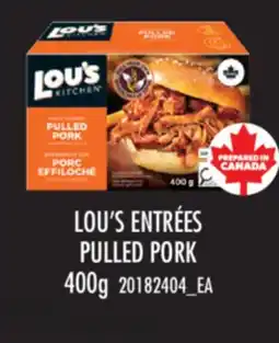 Real Canadian Superstore LOU'S ENTRÉES PULLED PORK offer