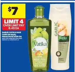 Real Canadian Superstore DABUR VATIKA HAIR CARE OR BAJAJ, PARACHUTE HAIR OIL offer