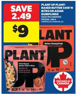 Real Canadian Superstore PLANT UP PLANT-BASED BUTTER CHIK'N BITES OR ASIAN DUMPLINGS offer