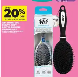 Real Canadian Superstore WET BRUSH, QUO BEAUTY, KNOT DOCTOR OR SOPHI HAIR BRUSHES offer