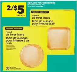Real Canadian Superstore NO NAME AIR FRYER LINERS, 30' S offer